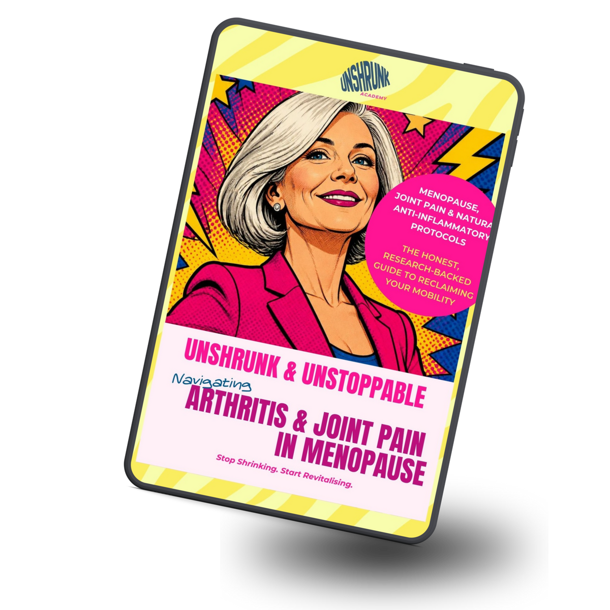 Unshrunk & Unstoppable: Navigating Arthritis & Joint Pain in Menopause ebook shown on a tablet (angled)