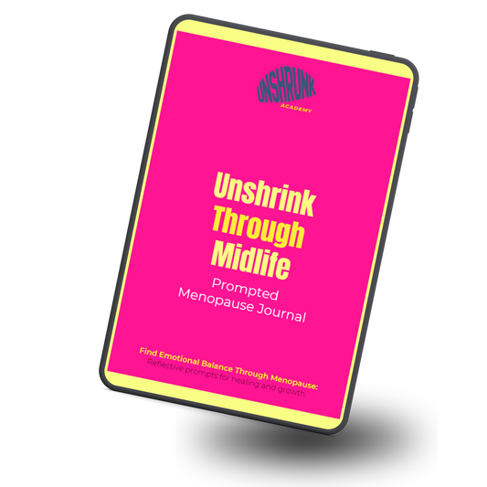 Unshrink Through Midlife: Prompted Journal